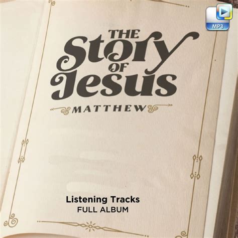 The Story Of Jesus Downloadable Listening Tracks Full Album Lifeway