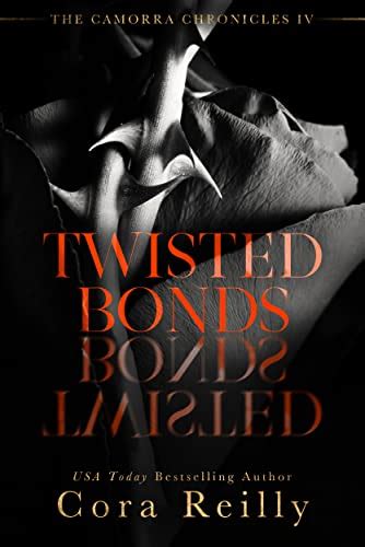 Twisted Bonds The Camorra Chronicles By Cora Reilly Goodreads