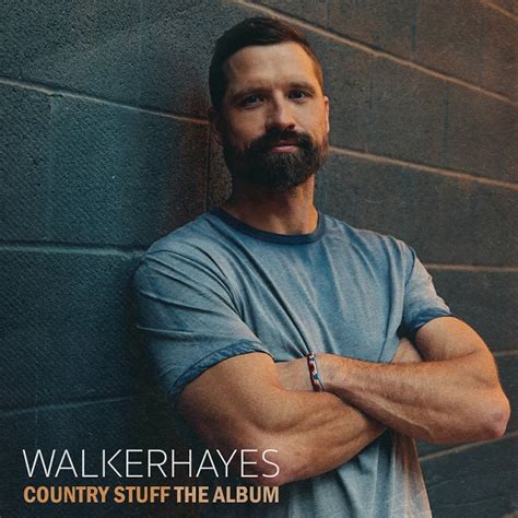 Walker Hayes Dropt Album Country Stuff The Album Newcountrynl