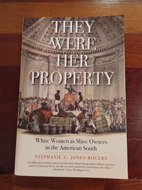They Were Her Property White Women As Slave Owners In The American