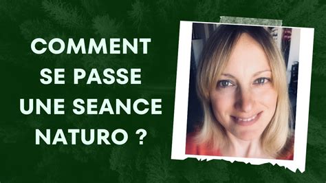 Comment Se Passe Une Séance De Naturopathie Youtube