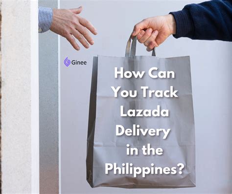 How Can You Track Lazada Delivery In The Philippines Ginee