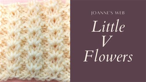 Little V Flowers Knitting Pattern Lace Flowers Video Tutorial Knit