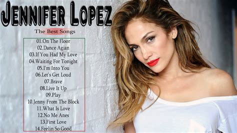 Jennifer Lopez Greatest Hits Full Album Jennifer Lopez Best Of Full Playlist Youtube