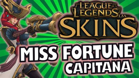 Miss Fortune Capitana Captain Miss Fortune Skin 975 Rp Presentación Y Cambios Skin Lol