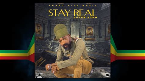 stay real lutan fyahworld a reggae entertainment