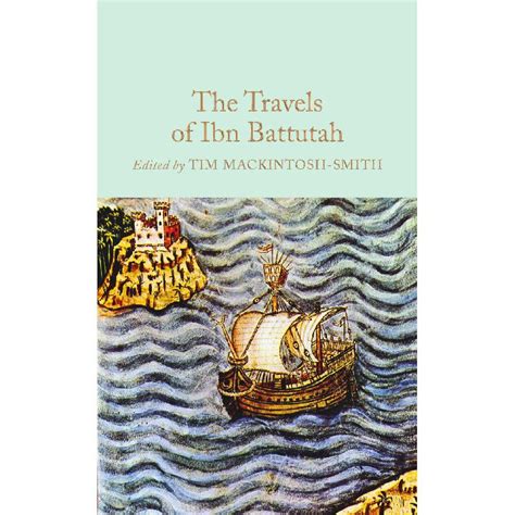 The Travels Of Ibn Battutah Macmillan Collectors Library Tim