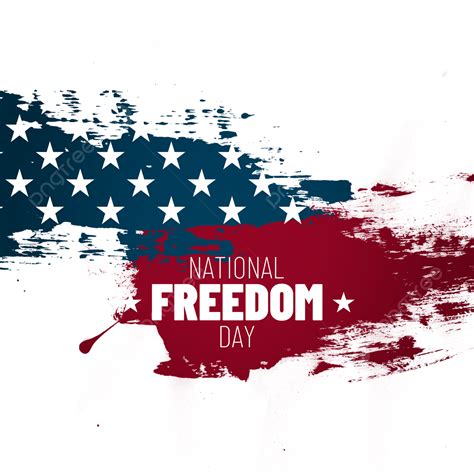 National Freedom Day Hd Transparent American National Freedom Day Old
