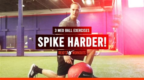 3 Med Ball Exercises To Spike Harder Volleyball Training Youtube