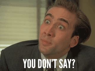 Nicolas Cage You Don T Say Reaction Gifs