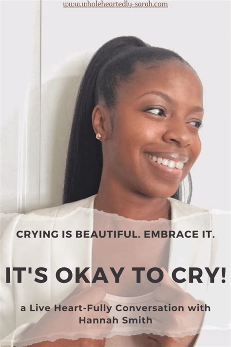 It S Okay To Cry Crying Is Beautiful Embrace It Lifestyle Blog In Embrace Lifestyle