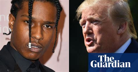 Who Is A Ap Rocky And Why Does He Have Trump S Attention Video Music The Guardian
