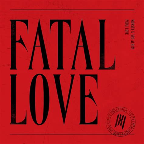 Monsta X Fatal Love Lyrics And Tracklist Genius