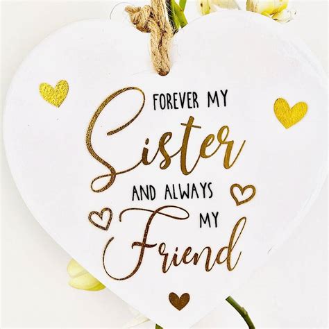 My Sister And Always My Friend Sister Heart T By Liberty Bee