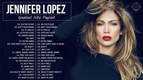 Jennifer Lopez Greatest Hits Playlist 2021 Jennifer Lopez Best Songs