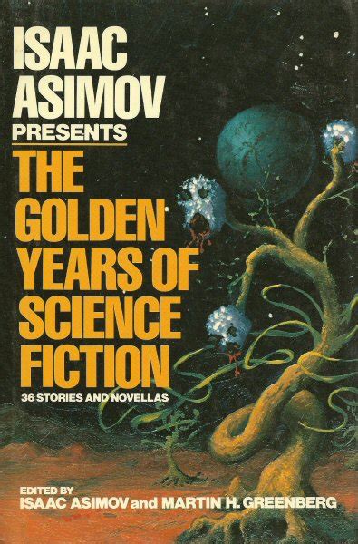 publication isaac asimov presents the golden years of science fiction