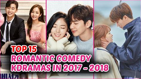 Top 15 Romantic Comedy Korean Dramas In 2017 2018 So Far Youtube