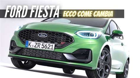 Nuova Ford Fiesta 2022 Esterni Interni E Motori Addio Diesel Youtube
