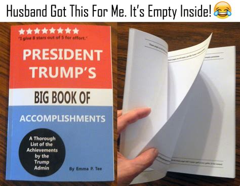 Book Of Trump S Accomplishments Is Completely Blank Inside Picture Ebaum S World