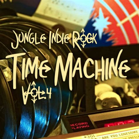 Jungle Indie Rock Music Tumblr Jungle Indie Rock Time Machine Vol