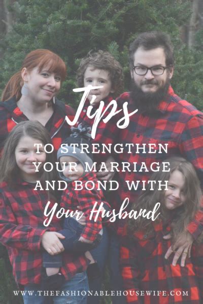Tips To Strengthen Your Marriage And Bond With Your Husband The Fashionable Housewife