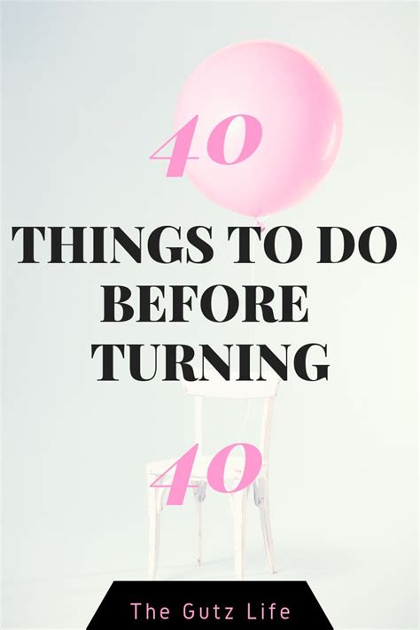 40 things before 40 turn ons 40th quote turning 40