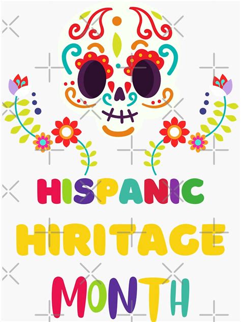 Celebrating Hispanic Heritage Month Happy National Hispanic Heritage