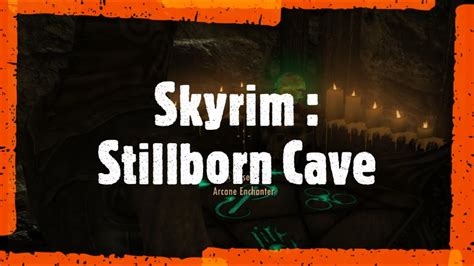 Skyrim Stillborn Cave Youtube