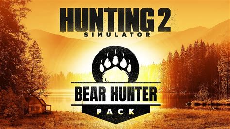 Hunting Simulator 2 Bear Hunter Pack Youtube