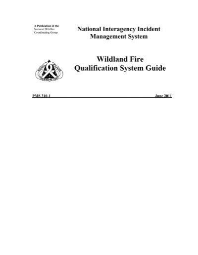 310 1 Wildland Fire Qualification System Guide National Wildfire