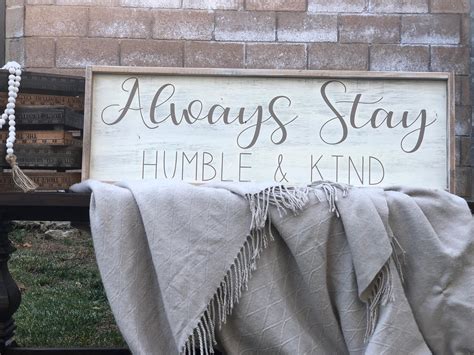 Alway Stay Humble and Kind Always stay humble sign | Etsy | Stay humble 
