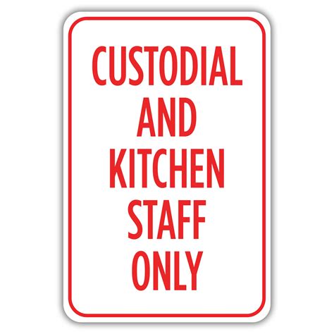 Custodial And Kitchen Staff Only American Sign Company