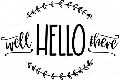 Svg Well Hello There Cutting File Farmhouse Rustic Sign Etsy