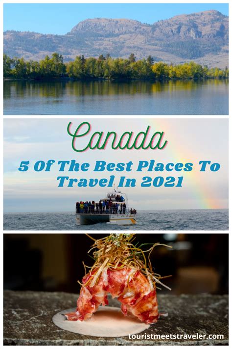 Canada 5 Of The Best Places To Travel In 2021 Tourist Meets
