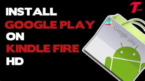 This article explains how to install google play o. Install Google Play Store on Kindle Fire HD - YouTube
