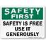 Safety First  Is Free Use It Generously Sign SKU S 8454