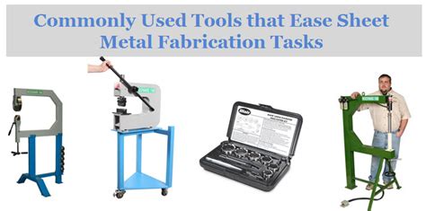 Which Are The Commonly Used Tools That Ease Sheet Metal Fabrication