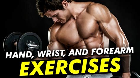 Exercises To Maximize Hand Wrist And Forearm Strength Youtube