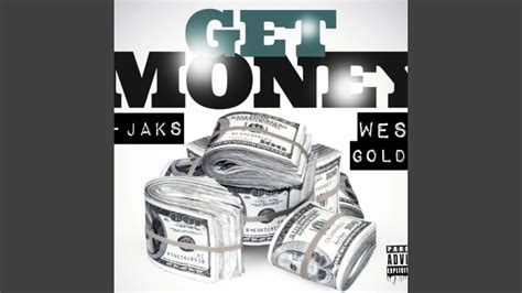 get money feat west goldie youtube