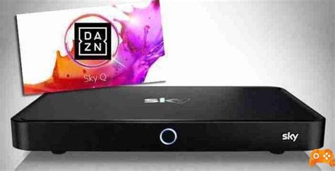 Dazn App On Sky Q Everything You Need To Know 🎮