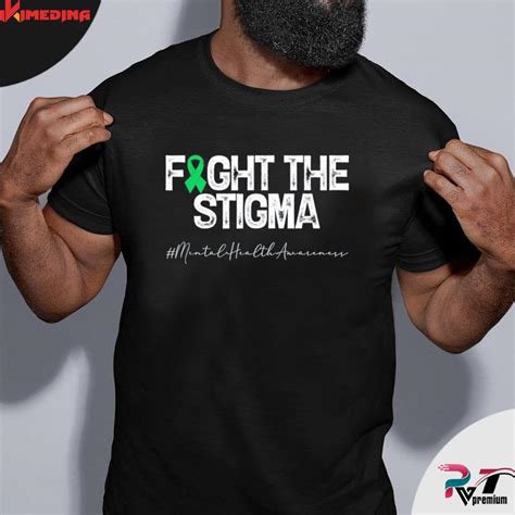 Ikimedina Fight The Stigma Mental Health Awareness Month Green Shirt