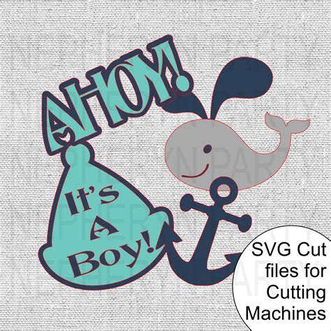 Ahoy Its A Boy Svg Cutting Files Nepheryn Party