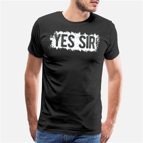 Yes Sir Bdsm Ddlg Naughty Submissive Fetish Play Mens Premium T Shirt Spreadshirt