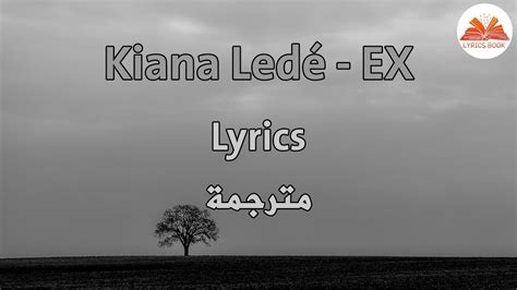 Kiana Led Ex Lyrics Youtube