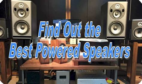 Find Out The Best Powered Speakers Of 2019 My Audio Lover