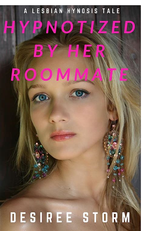 Hypnotized By Her Roommate A Lesbian Hypnosis Tale English Edition Ebook Storm Desiree