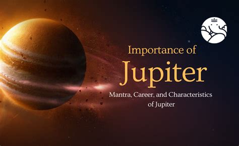 Importance Of Jupiter Mantra Career And Characteristics Of Jupiter
