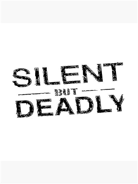 Silent But Deadly Poster For Sale By Merchhenter Redbubble