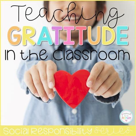Teaching Gratitude In The Classroom Teaching Gratitude Social