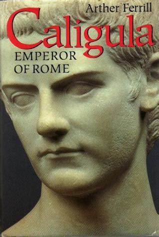 Born 31 august ad 12 antium, italy. Roman Emperor Caligula Quotes. QuotesGram
